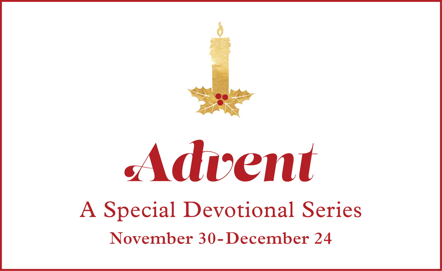A Special Advent Devotional Series